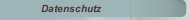 Datenschutz